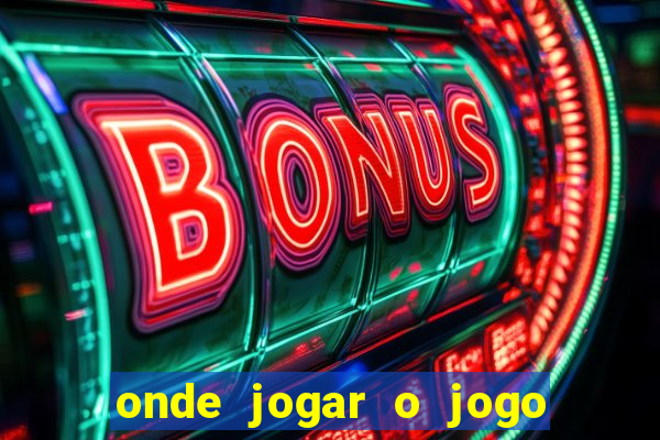 onde jogar o jogo do tigre