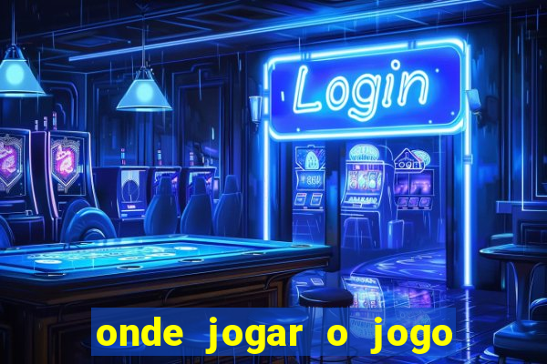 onde jogar o jogo do tigre