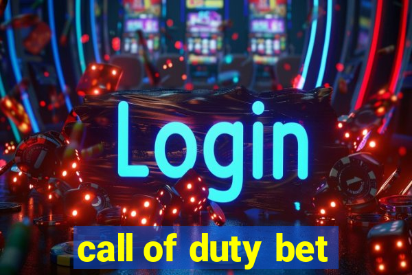 call of duty bet