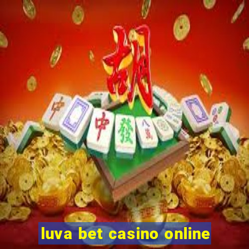 luva bet casino online