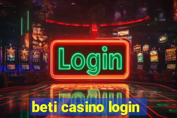 beti casino login