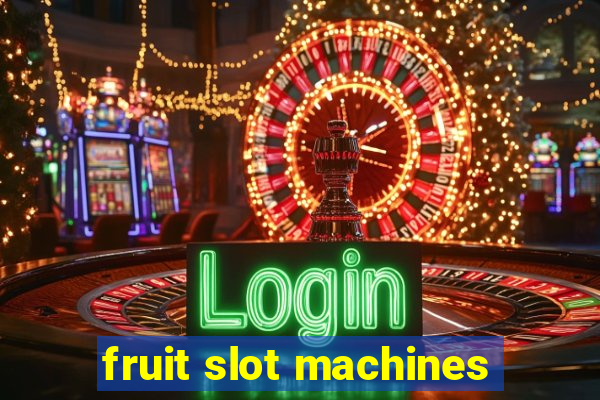 fruit slot machines