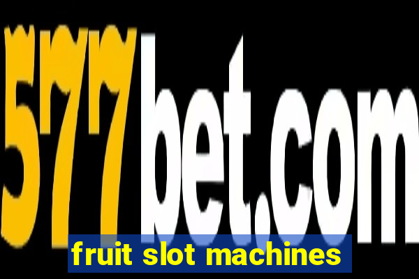 fruit slot machines