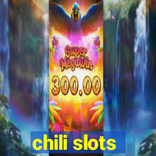 chili slots