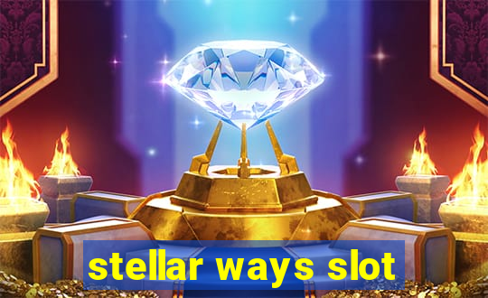 stellar ways slot