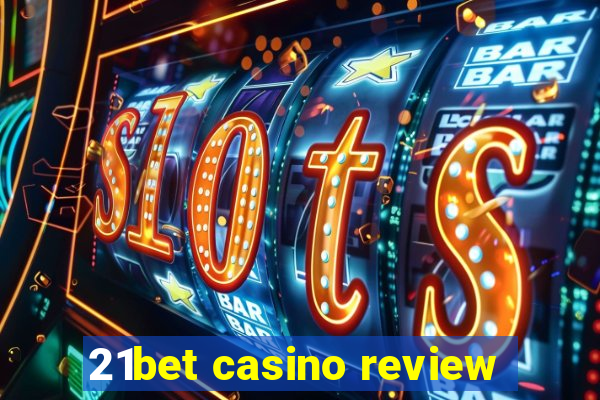 21bet casino review