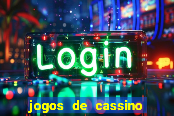 jogos de cassino que ganha bonus no cadastro