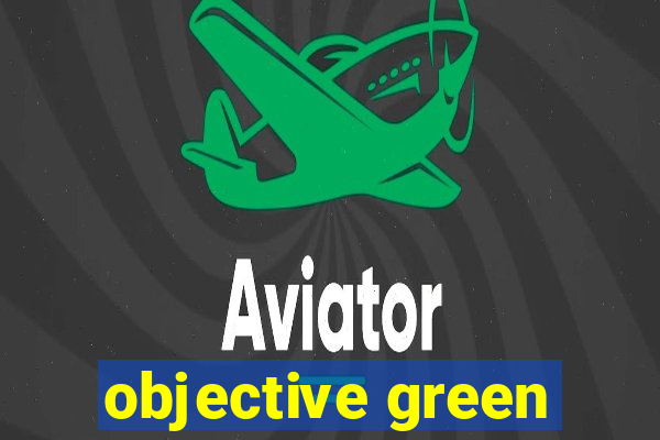 objective green