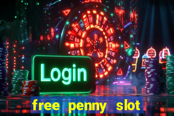 free penny slot machines com