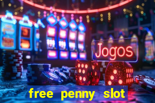 free penny slot machines com