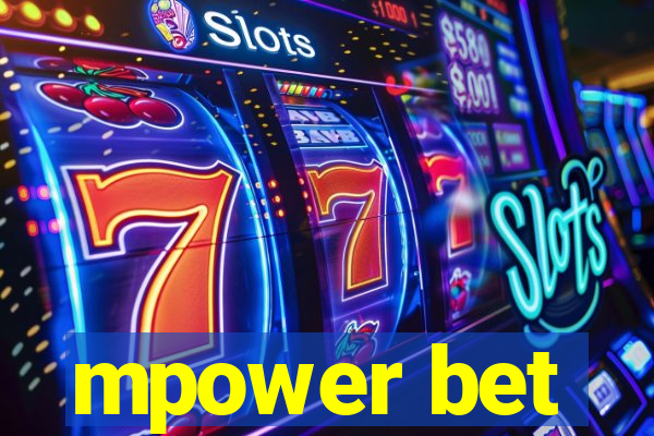 mpower bet