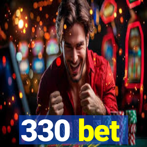 330 bet