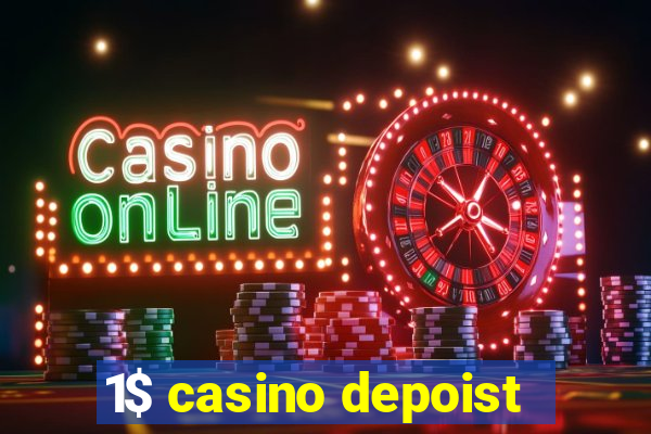 1$ casino depoist