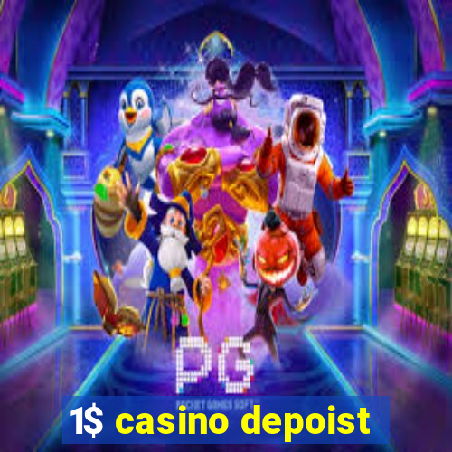 1$ casino depoist