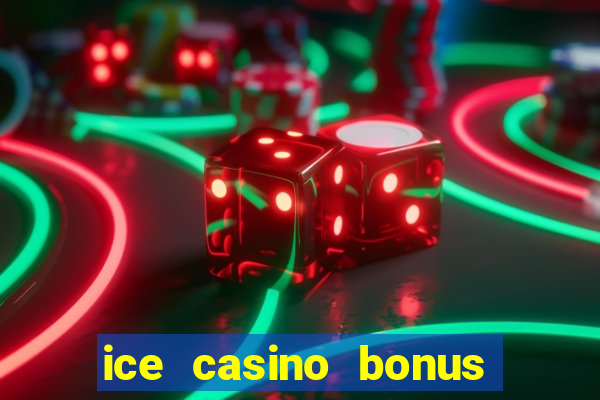 ice casino bonus sem deposito