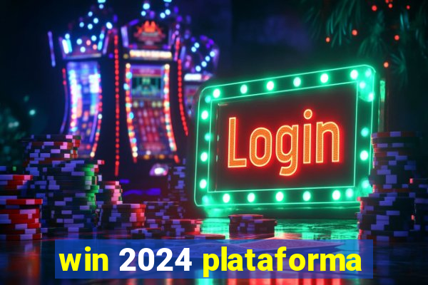 win 2024 plataforma