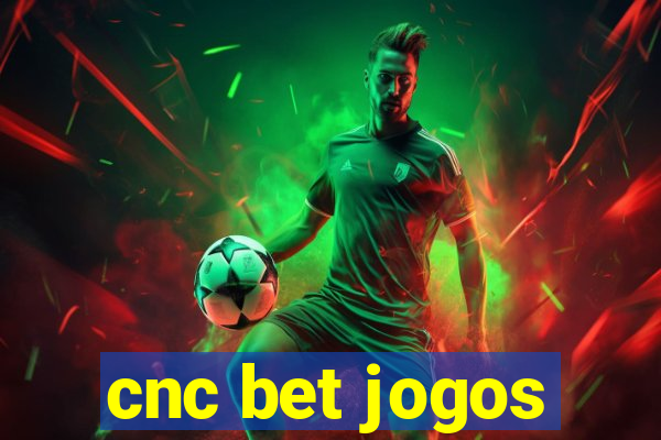 cnc bet jogos