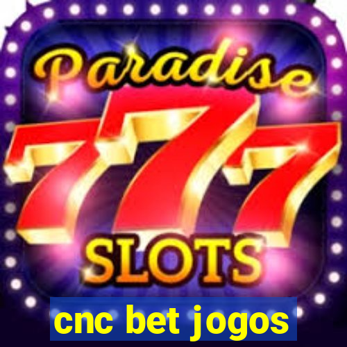 cnc bet jogos