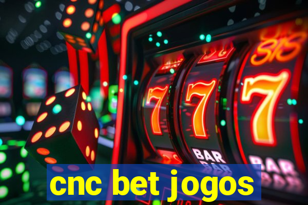 cnc bet jogos