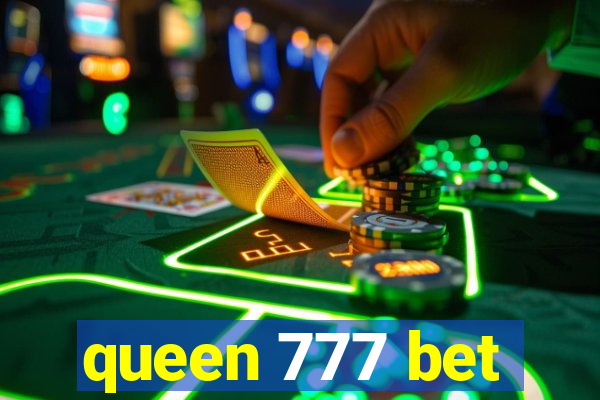 queen 777 bet