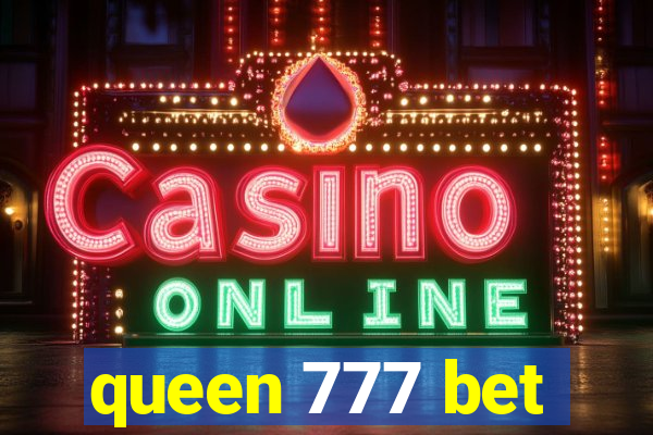 queen 777 bet