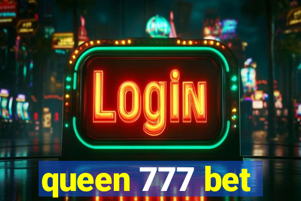 queen 777 bet