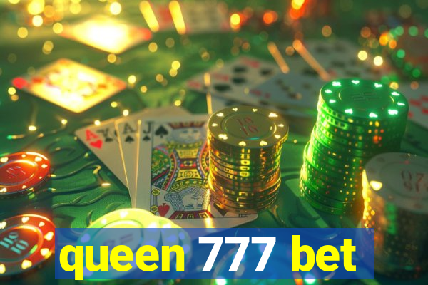 queen 777 bet