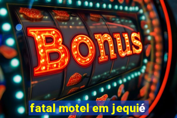 fatal motel em jequié