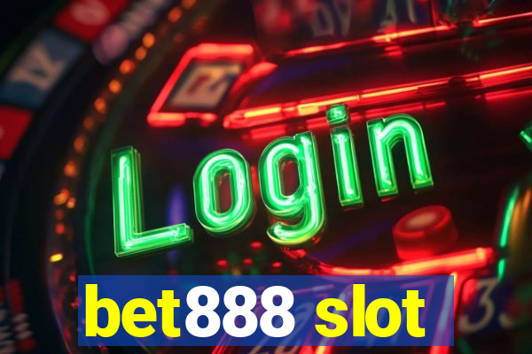 bet888 slot