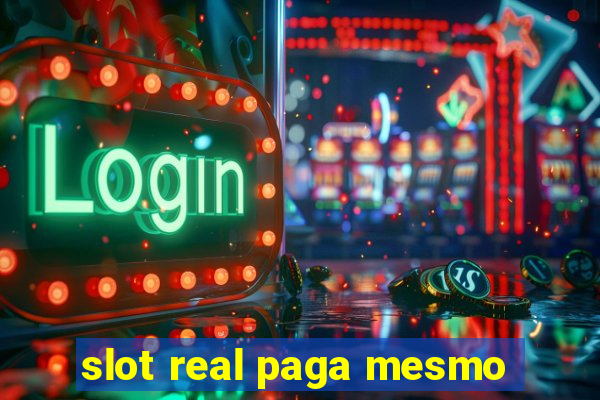 slot real paga mesmo