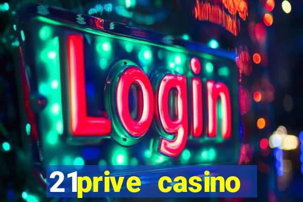 21prive casino bonus code