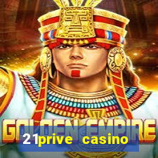 21prive casino bonus code