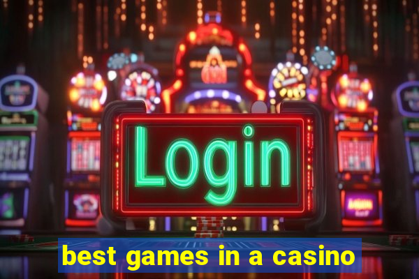 best games in a casino