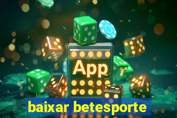 baixar betesporte