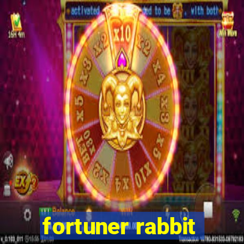 fortuner rabbit