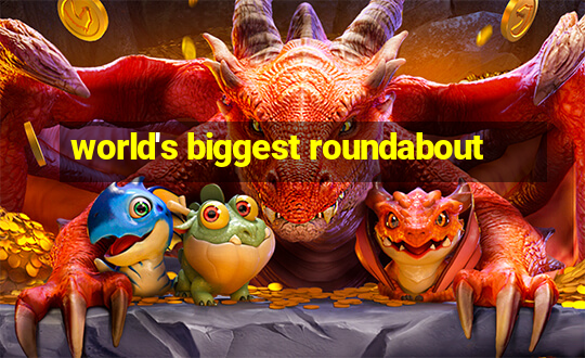 world's biggest roundabout