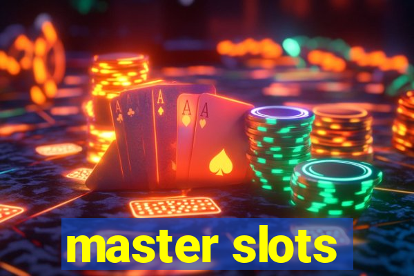 master slots