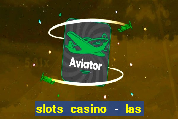 slots casino - las vegas slots apk