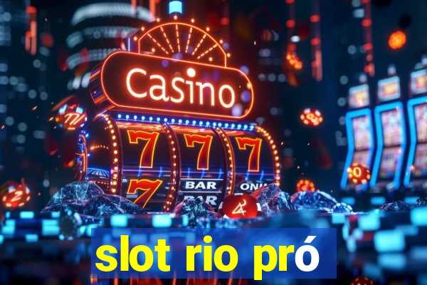 slot rio pró