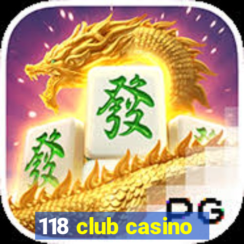 118 club casino