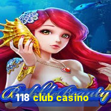 118 club casino