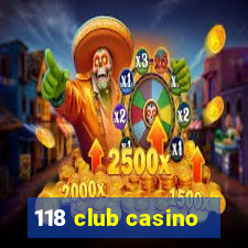 118 club casino