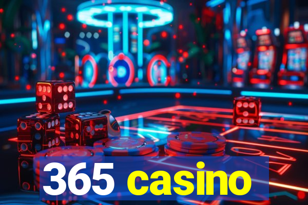 365 casino