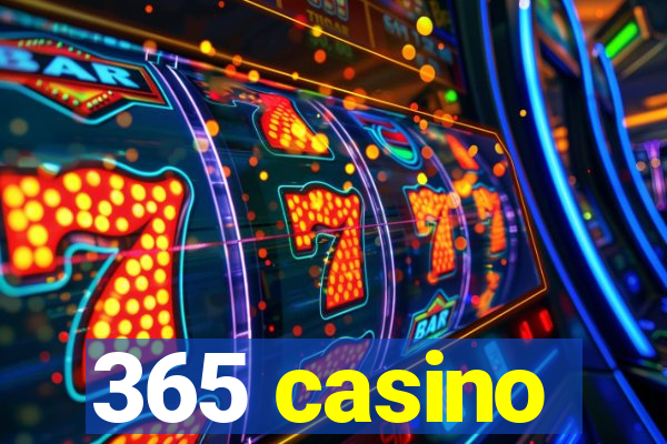 365 casino