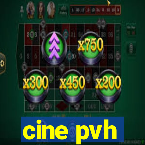 cine pvh