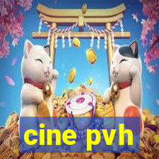 cine pvh