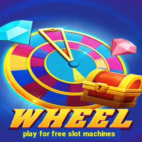 play for free slot machines