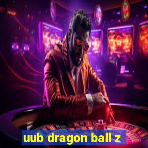 uub dragon ball z