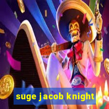 suge jacob knight