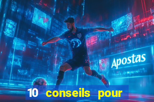 10 conseils pour une premiere visite au casino